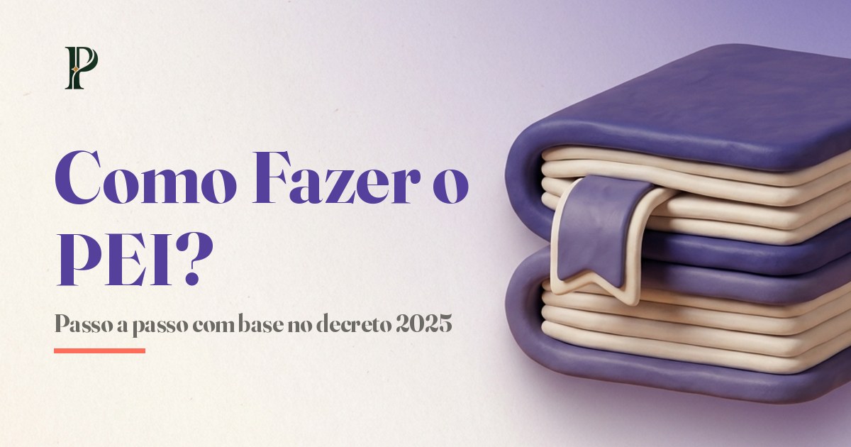 Como Fazer um PEI Passo a Passo (Guia Completo 2026)